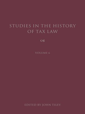cover image of Studies in the History of Tax Law, Volume 6